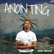 Don Novul Drops Inspiring New Single 'Anointing'