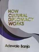 Professor Adewale Banjo's New Book Redefines Cultural Diplomacy