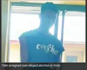 Man Arraigned in Ondo Court for Alleged Abortion Procurement for Teenager