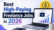 Best High-Paying Freelance Jobs in 2026: Start Earning Online Today