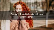 Over 100 Hilarious Redhead Jokes to Share with Your Favorite Ginger