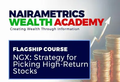 Nairametrics Launches Wealth Academy to Equip Investors with Practical Strategies