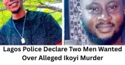Lagos Police Declare Two Men Wanted Over Alleged Ikoyi Murder