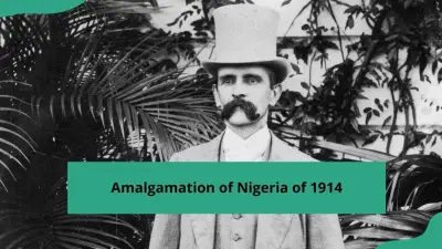 1914 Nigeria Amalgamation: History, Reasons, Key Figures Explained
