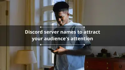400+ Unique Discord Server Names to Attract Your Audience's Attention